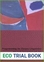 Programming for Corpus Linguistics: How to Do Text Analysis with Java (Edinburgh Textbooks in Empirical Linguistics)