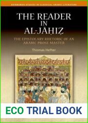The Reader in al-Jahiz: The Epistolary Rhetoric of an Arabic Prose Master (Edinburgh Studies in Classical Arabic Literature)