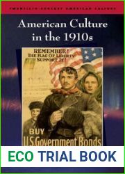 American Culture in the 1910s (Twentieth-Century American Culture)