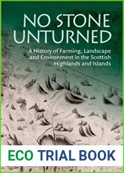 No Stone Unturned: A History of Farming, Landscape and Environment in the Scottish Highlands and Islands
