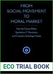 From Social Movement to Moral Market: How the Circuit Riders Sparked an IT Revolution and Created a Technology Market