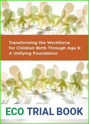 Transforming the Workforce for Children Birth Through Age 8: A Unifying Foundation