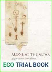 Alone at the Altar: Single Women and Devotion in Guatemala, 1670-1870
