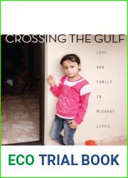 Crossing the Gulf: Love and Family in Migrant Lives