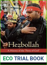 Hezbollah: A History of the and quot;Party of God and quot;