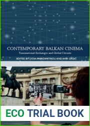 Contemporary Balkan Cinema: Transnational Exchanges and Global Circuits (Traditions in World Cinema)