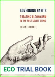 Governing Habits: Treating Alcoholism in the Post-Soviet Clinic