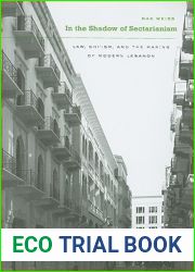 In the Shadow of Sectarianism: Law, Shi?ism, and the Making of Modern Lebanon
