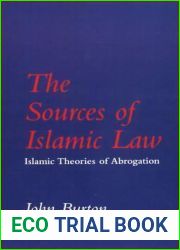 The Sources of Islamic Law: The Islamic Theories of Abrogation