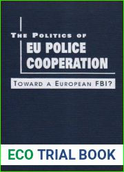 The Politics of Eu Police Cooperation: Toward a European Fbi?