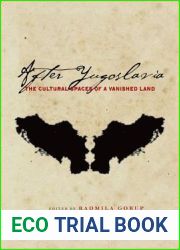 After Yugoslavia: The Cultural Spaces of a Vanished Land (Stanford Studies on Central and Eastern Europe)