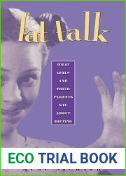 Fat Talk: What Girls and Their Parents Say about Dieting