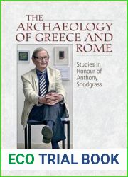 The Archaeology of Greece and Rome: Studies in Honour of Anthony Snodgrass