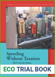 Spending Without Taxation: FILP and the Politics of Public Finance in Japan (Studies of the Walter H. Shorenstein Asia-Pacific Research Center)