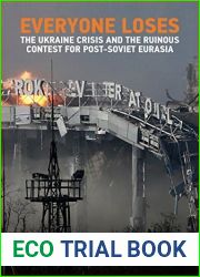Everyone Loses: The Ukraine Crisis and the Ruinous Contest for Post-Soviet Eurasia
