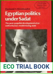 Egyptian Politics Under Sadat: The Post-Populist Development of an Authoritarian-Modernizing State (Cambridge Middle East Library, Series Number 6)