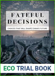Fateful Decisions: Choices That Will Shape China|s Future