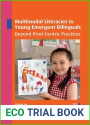 Multimodal Literacies in Young Emergent Bilinguals: Beyond Print-Centric Practices (New Perspectives on Language and Education, 105)