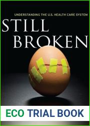 Still Broken: Understanding the U.S. Health Care System