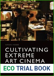 Cultivating Extreme Art Cinema: Text, Paratext and Home Video Culture
