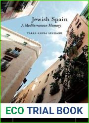Jewish Spain: A Mediterranean Memory (Stanford Studies in Jewish History and C) (Stanford Studies in Jewish History and Culture) by Tabea Alexa Linhard (2014-07-21)