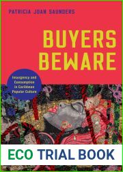 Buyers Beware: Insurgency and Consumption in Caribbean Popular Culture (Critical Caribbean Studies)