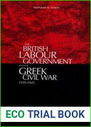The British Labour Government and the Greek Civil War 1945-1949: The Imperialism of and quot;Non-Intervention and quot;