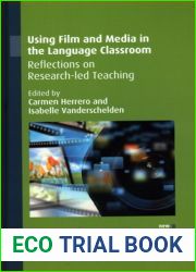 Using Film and Media in the Language Classroom: Reflections on Research-led Teaching (New Perspectives on Language and Education, 73) (Volume 73)