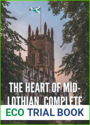 The Heart of Mid-Lothian, Complete (Annotated): Walter Scott Epic Classic (Annotated)
