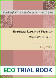 Rudyard Kipling|s Fiction: Mapping Psychic Spaces (Edinburgh Critical Studies in Victorian Culture)