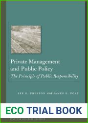 Private Management and Public Policy: The Principle of Public Responsibility (Stanford Business Classics)