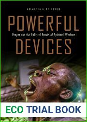 Powerful Devices: Prayer and the Political Praxis of Spiritual Warfare