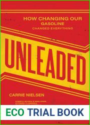 Unleaded: How Changing Our Gasoline Changed Everything