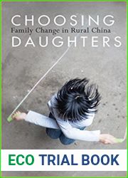 Choosing Daughters: Family Change in Rural China