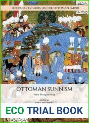 Ottoman Sunnism: New Perspectives (Edinburgh Studies on the Ottoman Empire)