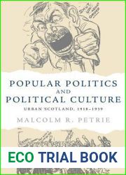 Popular Politics and Political Culture: Urban Scotland, 1918 - 1939