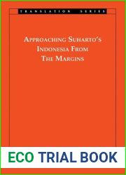 Approaching Suharto|s Indonesia From The Margins