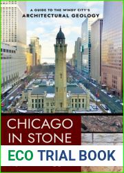 Chicago in Stone and Clay: A Guide to the Windy City|s Architectural Geology