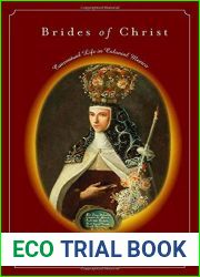Brides of Christ: Conventual Life in Colonial Mexico by Asuncion Lavrin (2008-05-13)