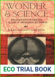 Wonder and Science: Imagining Worlds in Early Modern Europe