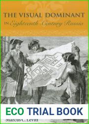 The Visual Dominant in Eighteenth-Century Russia (NIU Series in Slavic, East European, and Eurasian Studies)
