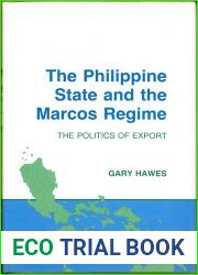 The Philippine State and the Marcos Regime: The Politics of Export (Cornell Studies in Political Economy)