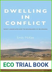 Dwelling in Conflict: Negev Landscapes and the Boundaries of Belonging
