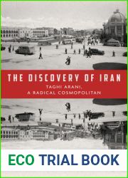 The Discovery of Iran: Taghi Arani, a Radical Cosmopolitan