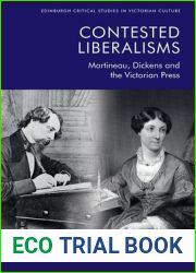 Contested Liberalisms: Martineau, Dickens and the Victorian Press