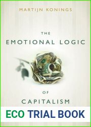 The Emotional Logic of Capitalism: What Progressives Have Missed