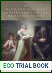 The Blind and Blindness in Literature of the Romantic Period