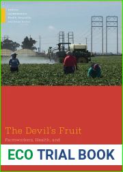 The Devil|s Fruit: Farmworkers, Health, and Environmental Justice (Medical Anthropology)