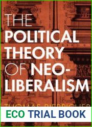 The Political Theory of Neoliberalism (Currencies: New Thinking for Financial Times)