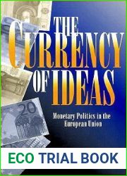 The Currency of Ideas: Monetary Politics in the European Union (Cornell Studies in Political Economy)